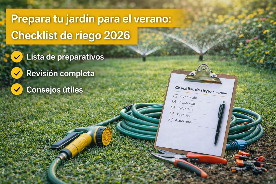 Prepara tu jardín para el verano: Checklist de riego 2026