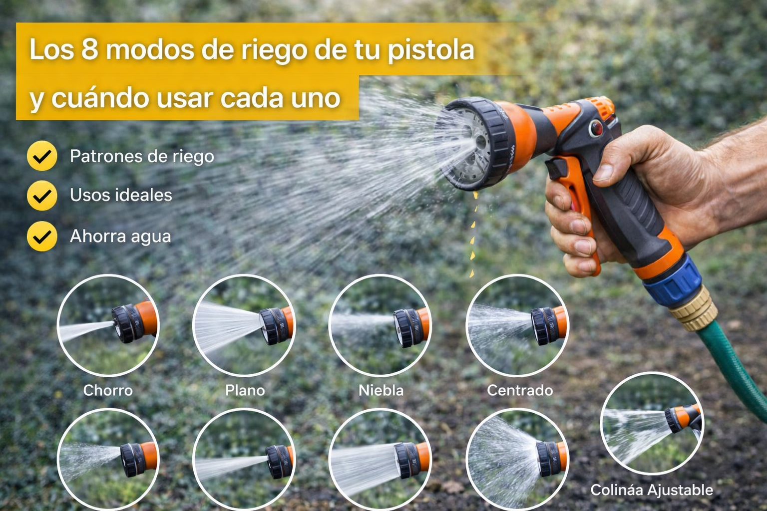Los 8 modos de riego de tu pistola y cuándo usar cada uno