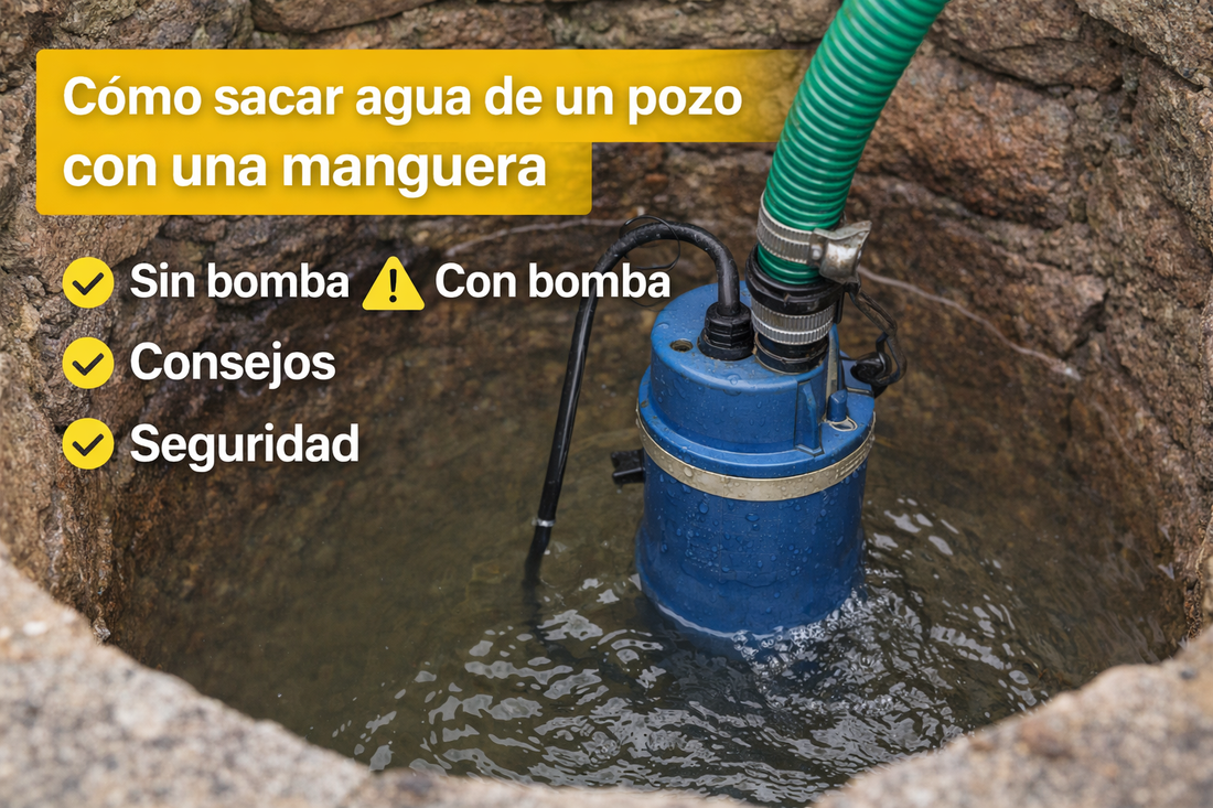 Cómo sacar agua de un pozo con una manguera (guía completa)